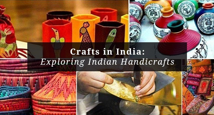 Crafts in India: Exploring Indian Handicrafts